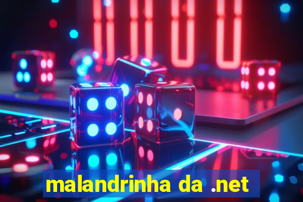 malandrinha da .net